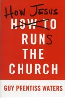 Wie Jesus die Gemeinde leitet - How Jesus Runs the Church