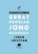 Enzyklopädie der großen Aufnahmen populärer Lieder: Bände 3 und 4 - Encyclopedia of Great Popular Song Recordings: Volumes 3 and 4