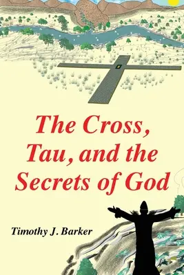 Das Kreuz, Tau und die Geheimnisse Gottes - The Cross, Tau, and the Secrets of God