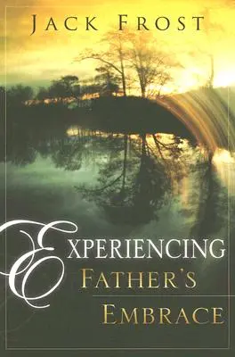 Die Umarmung des Vaters erfahren - Experiencing Father's Embrace