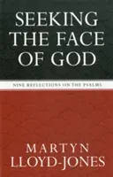 Das Antlitz Gottes suchen: Neun Betrachtungen zu den Psalmen - Seeking the Face of God: Nine Reflections on the Psalms