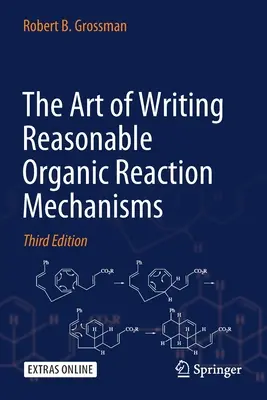 Die Kunst, vernünftige organische Reaktionsmechanismen zu schreiben - The Art of Writing Reasonable Organic Reaction Mechanisms
