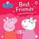 Peppa Pig: Beste Freunde - Ein Klappenbuch - Peppa Pig: Best Friends - A Lift-the-Flap Book