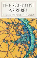 Der Wissenschaftler als Rebell - The Scientist as Rebel