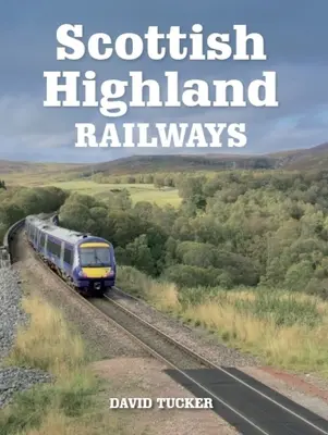 Schottische Hochlandeisenbahnen - Scottish Highland Railways