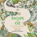 Flucht nach Oz: Ein Malbuch-Abenteuer - Escape to Oz: A Colouring Book Adventure