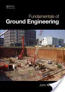 Grundlagen des Grundbaus - Fundamentals of Ground Engineering