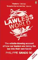 Lawless World - Globale Regeln machen und brechen - Lawless World - Making and Breaking Global Rules