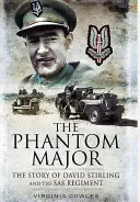 Der Phantom-Major: Die Geschichte von David Stirling und dem SAS-Regiment - The Phantom Major: The Story of David Stirling and the SAS Regiment