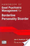 Handbuch für gutes psychiatrisches Management bei Borderline-Persönlichkeitsstörung - Handbook of Good Psychiatric Management for Borderline Personality Disorder