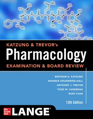 Katzung & Trevor's Pharmacology Examination and Board Review, Dreizehnte Auflage - Katzung & Trevor's Pharmacology Examination and Board Review, Thirteenth Edition