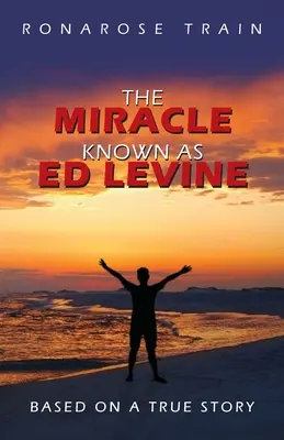 Das Wunder, bekannt als Ed Levine: Basierend auf einer wahren Geschichte - The Miracle Known As Ed Levine: Based On A True Story