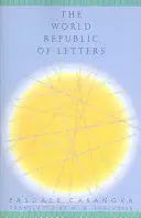 Die Weltrepublik der Briefe - The World Republic of Letters