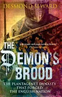 Demon's Brood - Die Plantagenet-Dynastie, die die englische Nation schmiedete - Demon's Brood - The Plantagenet Dynasty that Forged the English Nation