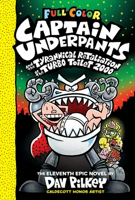 Käpt'n Underpants und die tyrannische Vergeltung der Turbotoilette 2000 - Captain Underpants and the Tyrannical Retaliation of the Turbo Toilet 2000