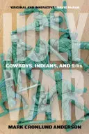 Heiliger Krieg: Cowboys, Indianer und 9/11s - Holy War: Cowboys, Indians, and 9/11s