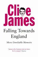 Falling Towards England - Weitere unzuverlässige Memoiren - Falling Towards England - More Unreliable Memoirs