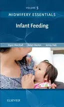 Hebammengrundlagen: Säuglingsfütterung, 5: Band 5 - Midwifery Essentials: Infant Feeding, 5: Volume 5