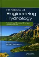 Handbuch der Ingenieurhydrologie: Modellierung, Klimawandel und Variabilität - Handbook of Engineering Hydrology: Modeling, Climate Change, and Variability