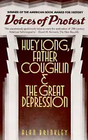 Stimmen des Protests: Huey Long, Pater Coughlin und die Große Depression - Voices of Protest: Huey Long, Father Coughlin, & the Great Depression
