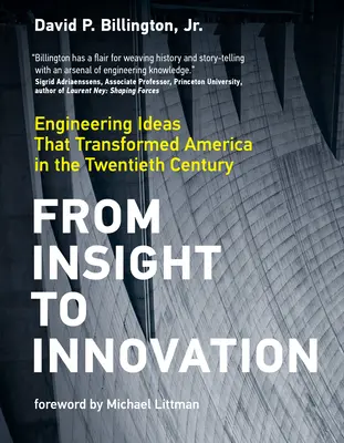 Von der Einsicht zur Innovation: Technische Ideen, die Amerika im zwanzigsten Jahrhundert veränderten - From Insight to Innovation: Engineering Ideas That Transformed America in the Twentieth Century
