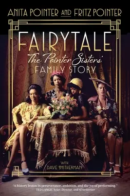 Märchenhaft: Die Familiengeschichte der Pointer Sisters - Fairytale: The Pointer Sisters' Family Story