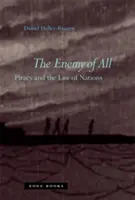 Der Feind von allen: Piraterie und das Recht der Nationen - The Enemy of All: Piracy and the Law of Nations