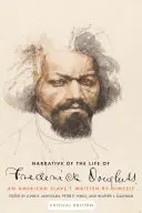 Erzählung aus dem Leben von Frederick Douglass, einem amerikanischen Sklaven: Von ihm selbst geschrieben - Narrative of the Life of Frederick Douglass, an American Slave: Written by Himself