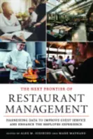 Die nächste Grenze des Restaurantmanagements: Die Nutzung von Daten zur Verbesserung des Gästeservices und der Erfahrung der Mitarbeiter - The Next Frontier of Restaurant Management: Harnessing Data to Improve Guest Service and Enhance the Employee Experience