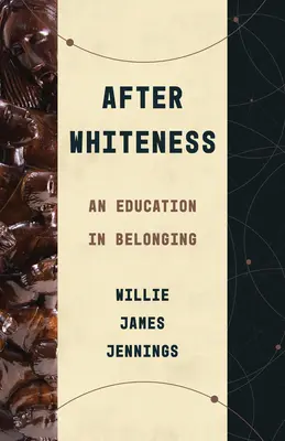 Nach dem Weißsein: Eine Erziehung zur Zugehörigkeit - After Whiteness: An Education in Belonging