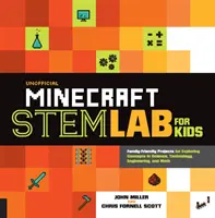 Inoffizielles Minecraft Stem Lab für Kinder: Familienfreundliche Projekte zum Erforschen von Konzepten in den Bereichen Wissenschaft, Technologie, Ingenieurwesen und Mathematik - Unofficial Minecraft Stem Lab for Kids: Family-Friendly Projects for Exploring Concepts in Science, Technology, Engineering, and Math