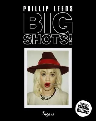 Big Shots!: Polaroids aus der Welt des Hip-Hop und der Mode - Big Shots!: Polaroids from the World of Hip-Hop and Fashion