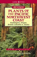 Pflanzen der pazifischen Nordwestküste: Washington, Oregon, British Columbia und Alaska - Plants of the Pacific Northwest Coast: Washington, Oregon, British Columbia and Alaska