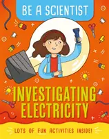Sei ein Wissenschaftler: Untersuchen Sie Elektrizität - Be a Scientist: Investigating Electricity