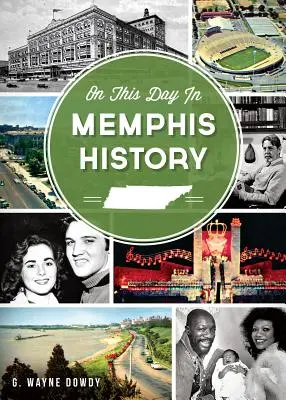 An diesem Tag in der Geschichte von Memphis - On This Day in Memphis History