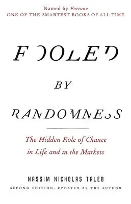 Vom Zufall getäuscht: Die verborgene Rolle des Zufalls im Leben und auf den Märkten - Fooled by Randomness: The Hidden Role of Chance in Life and in the Markets