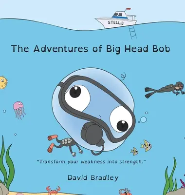 Die Abenteuer von Großkopf-Bob - Verwandle deine Schwäche in Stärke - The Adventures of Big Head Bob - Transform Your Weakness into Strength