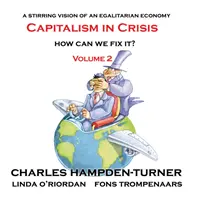 Kapitalismus in der Krise (Band 2): Wie können wir ihn reparieren? - Capitalism in Crisis (Volume 2): How can we fix it?