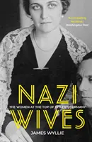 Nazifrauen - Die Frauen an der Spitze von Hitlerdeutschland - Nazi Wives - The Women at the Top of Hitler's Germany