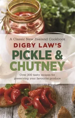 Digby Law's Pickle and Chutney Kochbuch - Digby Law's Pickle and Chutney Cookbook