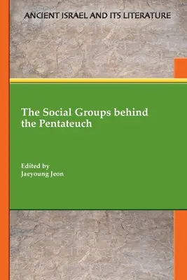 Die gesellschaftlichen Gruppen hinter dem Pentateuch - The Social Groups behind the Pentateuch