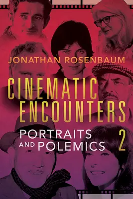 Filmische Begegnungen 2: Porträts und Polemik - Cinematic Encounters 2: Portraits and Polemics