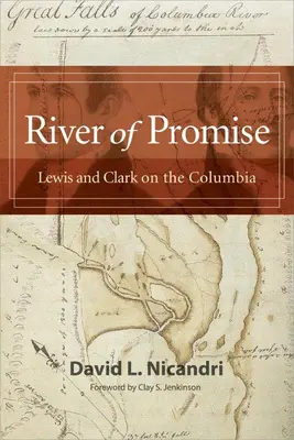 Fluss der Verheißung: Lewis und Clark auf dem Columbia - River of Promise: Lewis and Clark on the Columbia