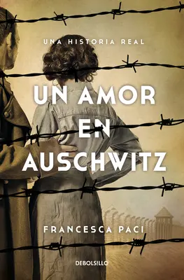 Un Amor En Auschwitz / Eine Liebe in Auschwitz - Un Amor En Auschwitz / A Lovein Auschwitz