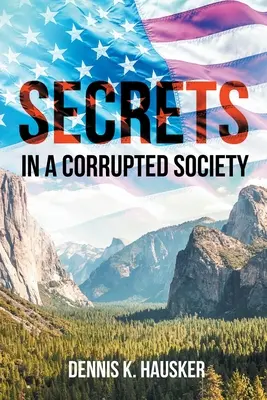 Geheimnisse: In einer korrumpierten Gesellschaft - Secrets: In a Corrupted Society