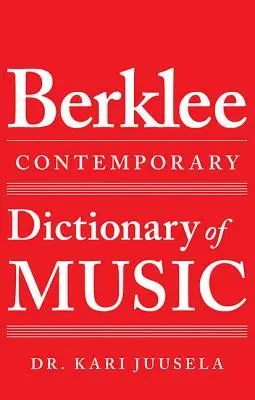 Das Berklee Contemporary Dictionary of Music - The Berklee Contemporary Dictionary of Music