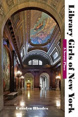Die Bibliothekarinnen von New York: Ein geheimer Ort - Library Girls of New York: A Secret Place