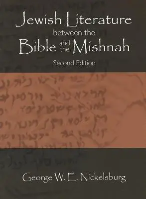 Jüdische Literatur zwischen der Bibel und der Mischna: Zweite Ausgabe - Jewish Literature between the Bible and the Mishnah: Second Edition