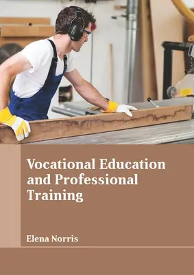 Berufliche Bildung und Berufsausbildung - Vocational Education and Professional Training