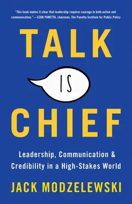 Reden ist Chefsache: Führung, Kommunikation und Glaubwürdigkeit in einer Welt, in der viel auf dem Spiel steht - Talk Is Chief: Leadership, Communication & Credibility in a High-Stakes World